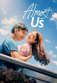 Almost Us (2026) เกือบเป็นรัก เกือบเป็นเรา