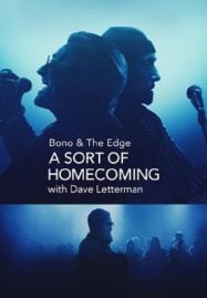 Bono & The Edge A Sort of Homecoming with Dave Letterman (2023)