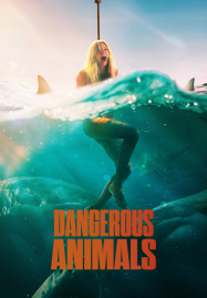 Dangerous Animals (2025)