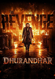 Dhurandhar The Revenge (2026) ปฏิบัติการกล้าสนั่นเมือง แค้นเดือดไร้ปรานี