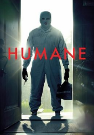 Humane (2024) นี่นะเหรอ…มนุษยธรรม