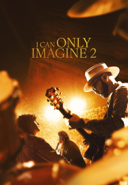 I Can Only Imagine 2 (2026) บทเพลงแห่งศรัทธา 2​