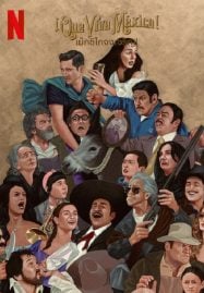 iQue viva México (2023) เม็กซิโกจงเจริญ!